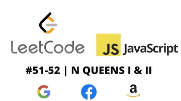 LEETCODE 51 & 52 (JAVASCRIPT) | N QUEENS I & II