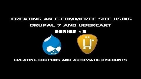 Drupal 7 Ubercart Discount Coupons Module and Automatic Discounts - Advanced Ubercart Sites #3