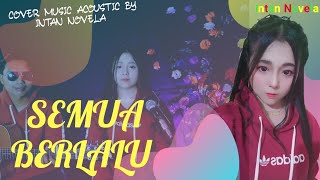 SEMUA BERLALU - FAREL ALFARA//INTAN Novela Acoustic Cover || PANDOWO 