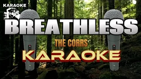 BREATHLESS - The Corrs - Karaoke