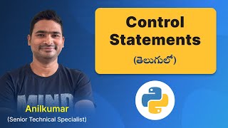P57 - Mastering Control Statements in Python: The Ultimate Guide [తెలుగు]