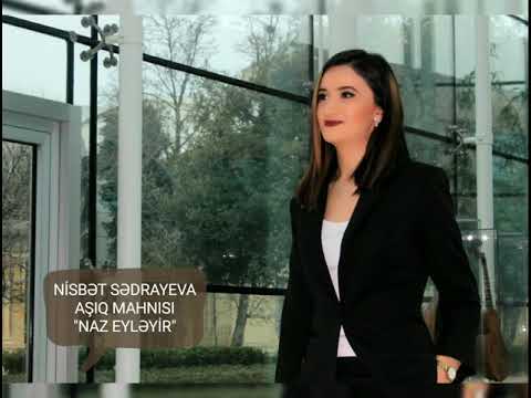 Nisbet Sedrayeva - Naz eyleyir (Aşıq mahnısı)