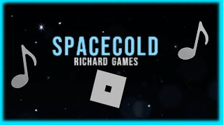 Spacecold - Richard Games (Roblox Music)