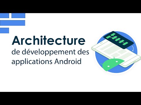 Vidéo: Quelle est l'architecture d'Android ?