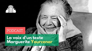 La voix d'un texte - Marguerite Yourcenar | ENS-PSL