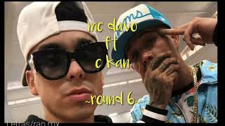 C Kan Ft MC Davo - Round 6🔥_(LETRA)