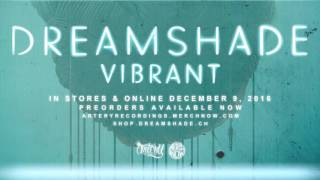 Dreamshade - Vibrant (Album Sampler)