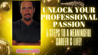 Unlock Your Passion   5 Steps to a Meaninggful Career Life 0524