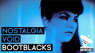 Bootblacks - Nostalgia Void