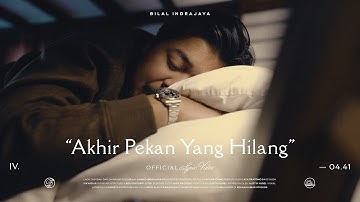 Bilal Indrajaya - Akhir Pekan yang Hilang (Official Lyric Video)