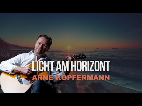 Licht am Horizont - Arne Kopfermann (Official Music Video)