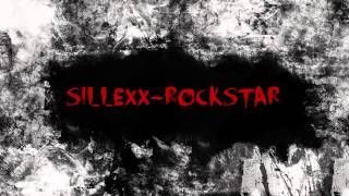 Sillexx - Rockstar [Edit]