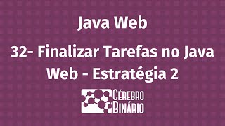 32. Finalizar Tarefas no Java Web - Estratégia 2