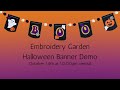 Embroidery Garden Oct Demo - Let's Design a Halloween Banner