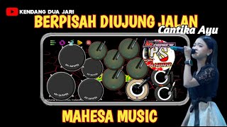 BERPISAH DIUJUNG JALAN‼️COVER REAL DRUM MOD KENDANG ANDROID CAK MET