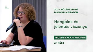 Hangalak és jelentés viszonya | 2024 Magyar maraton 23.