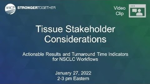 NSCLC Workflows: Tissue Stakeholder Considerations
