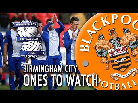 Ones To Watch - Birmingham City blackpool fc manager