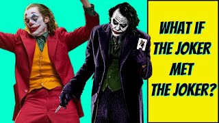 What if the Joker (Heath Ledger) met the Joker (Joaquin Phoenix)?