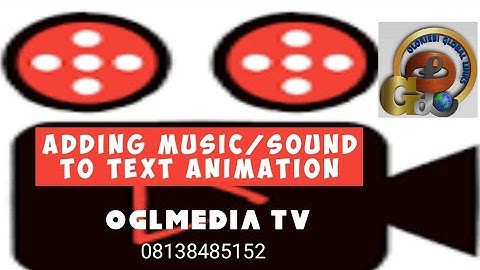 LESSON 5: ADDING MUSIC/SOUND TO TEXT ANIMATION ON BENIME