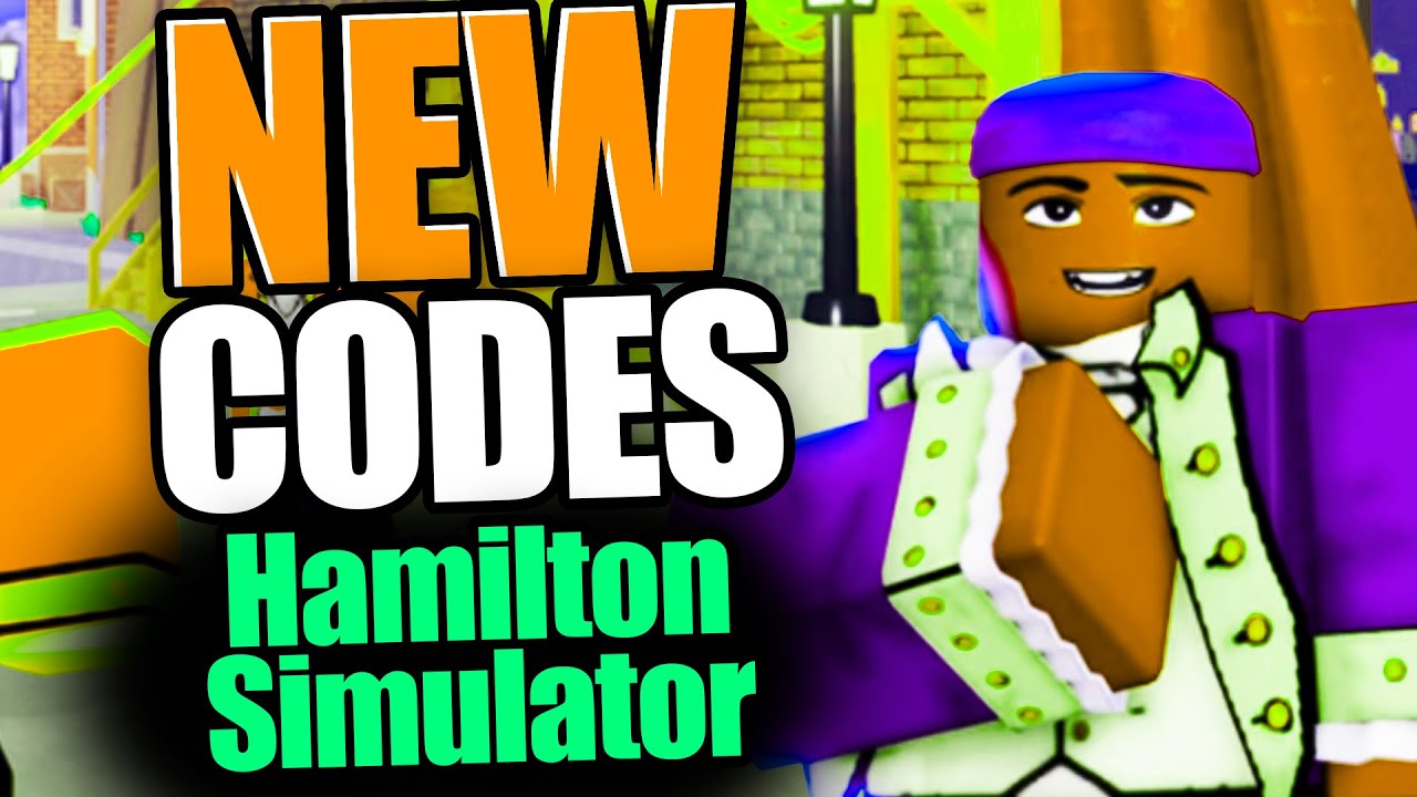 hamilton-simulator-codes-roblox-2023-youtube