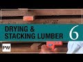 Milling Your Own Lumber - Part 6: Drying & Stacking Lumber