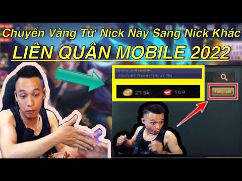 Video Cách chuyển vàng trong liên quân từ nick này sang nick... - youtube