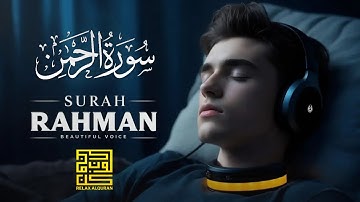 Surah Ar-Rahman سورة الرحمن ✦ This Majestic Quran Will TOUCH Your HEART إن شاء الله ✦ Relax Alquran