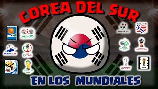 HISTORIA de COREA DEL SUR en los MUNDIALES 1930-2022 COUNTRYBALL