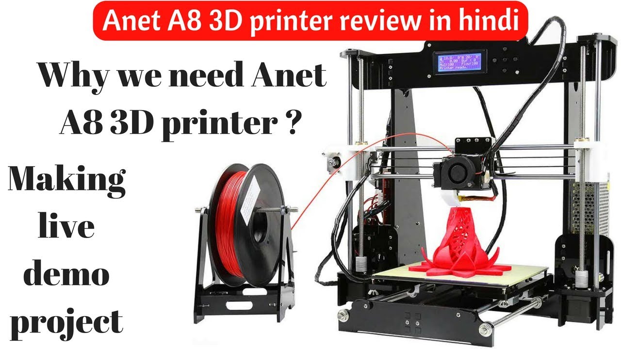 Anet A8 - 3D Printer Review and Test in (Hindi) - YouTube