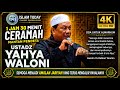 1 JAM 30 MENIT PENUH NASIHAT | USTADZ YAHYA WALONI‼️ #islamtoday #mualaf #dakwah  #yahyawaloni 
