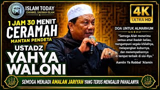 1 HOUR 30 MINUTES FULL OF ADVICE | USTADZ YAHYA WALONI‼️ #islamtoday #converts #dawah #yahyawaloni