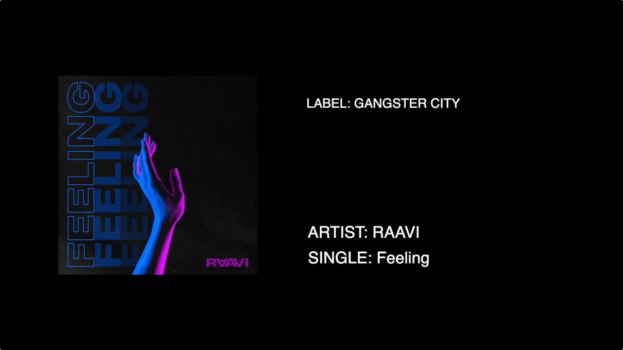 RAAVI - Feeling - YouTube