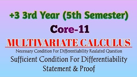 Multivariate Calculus | 5th Semester | Core-11 | Differentiability | Theorem | Unit-1