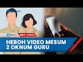 Viral Video Mesum 2 Oknum Guru SD Ciamis, Penyebar Pertama Ternyata Pelaku yang Sama-sama Selingkuh