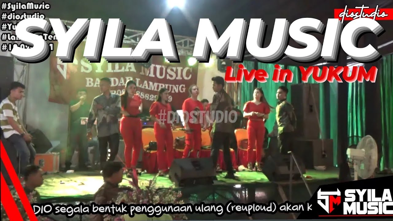 SYILA MUSIC LIVE IN YUKUM !!!! LAMPUNG TENGAH !! 02 !!