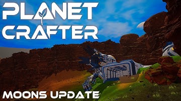 Planet Crafter || Moons Update || Ep. 24 - It
