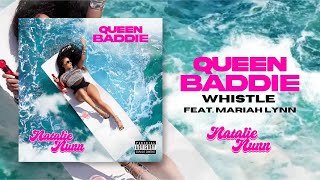 Download Lagu Natalie Nunn - Queen Baddie EP - Whistle feat. Mariah Lynn MP3