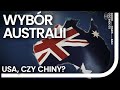 Wybór Australii - USA, Chiny czy autonomia strategiczna?