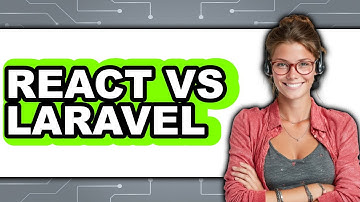 React vs Laravel - Which Is Better?