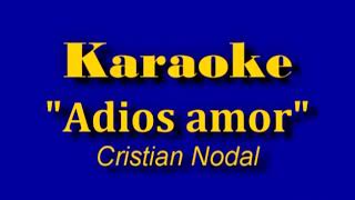 Karaoke - Adios amor - Cristian Nodal (Editado por Dj Sam 2017)