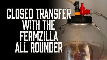 How to do a closed transfer under gravity with the Fermzilla All Rounder - Zero Oxygen Exposure!