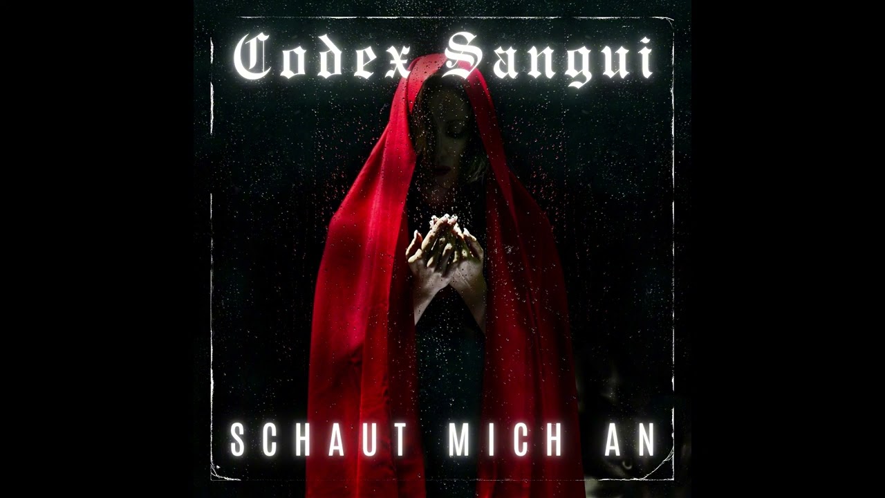 Codex Sangui - Schaut mich an
