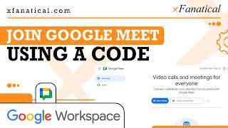 How to Join Google Meet Using a Code