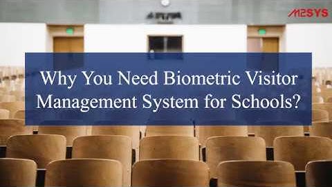 Why You Need Biometric Visitor Management System for Schools