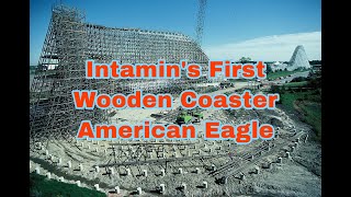 Intamin's First Wooden Coaster | History of American Eagle at Six Flags Great America in Gurnee, IL