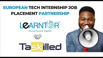 LEARNTOR PARTNERS WITH TASKILLED FOR (EUROPEAN INTERNSHIP JOB EXPERIENCE)