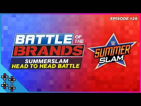 Battle of the Brands #26: SUMMERSLAM HEAD-TO-HEAD BATTLE! - UpUpDownDown Plays