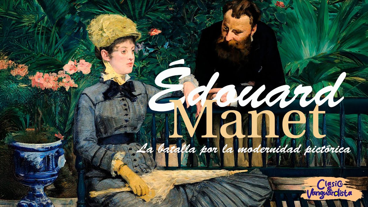 Édouard Manet La batalla por la modernidad pictórica