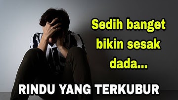 Lagu Sedih bikin mewek / RINDU YANG TERKUBUR